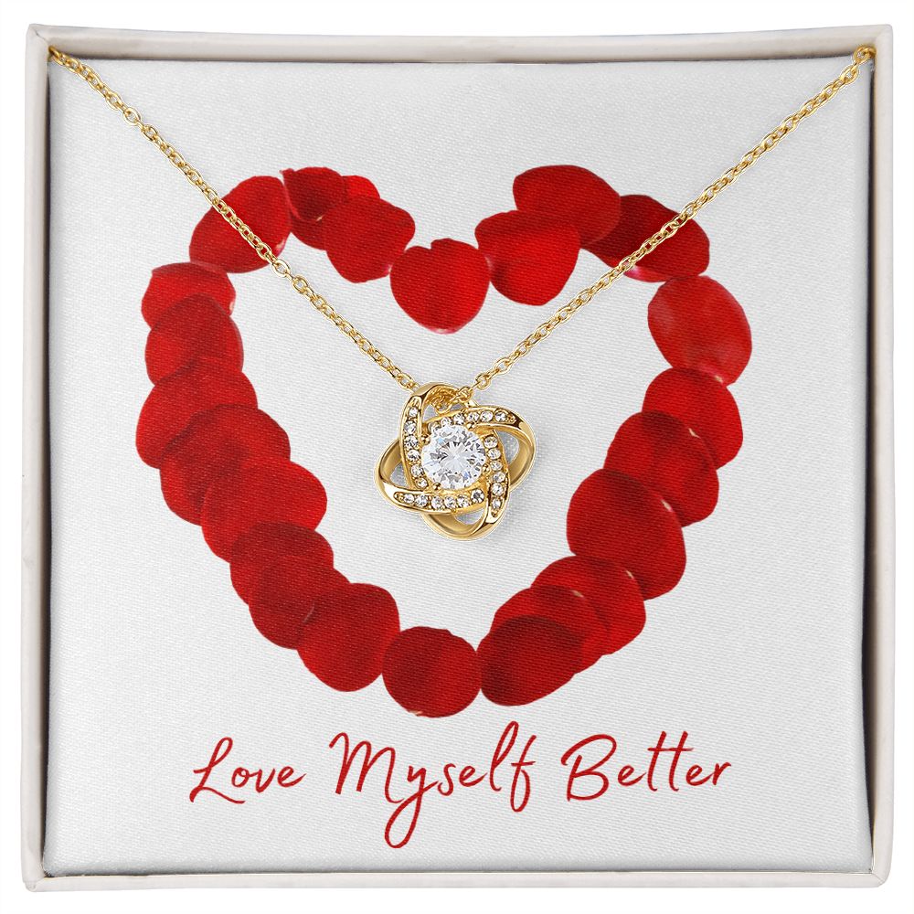 Love Yourself Better | Love Knot | Gifts for Her