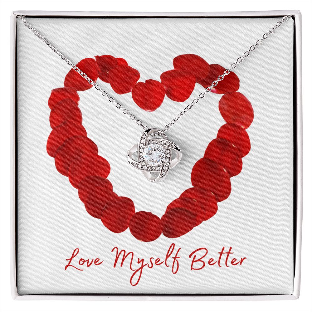 Love Yourself Better | Love Knot | Gifts for Her
