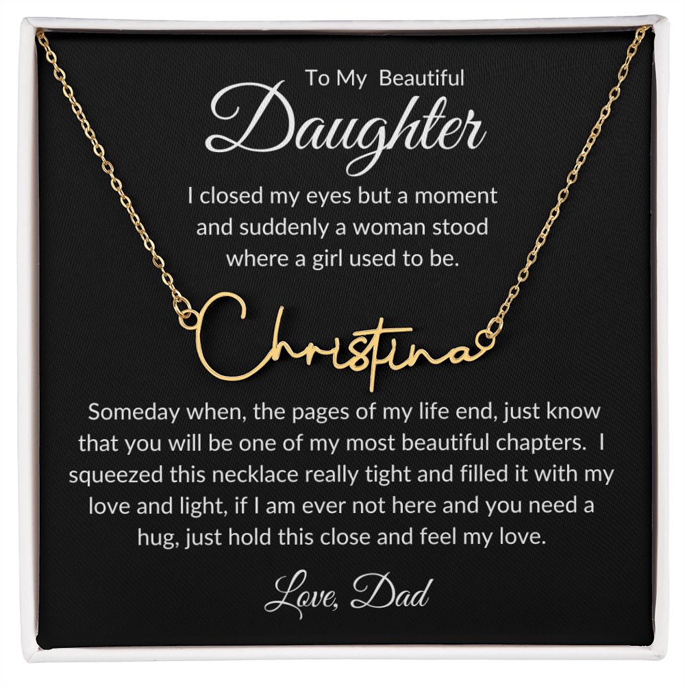 To My Daughter | Signature Name Necklace | Personalized Name Necklace | Gift for Daugther | Birthday | Graduation