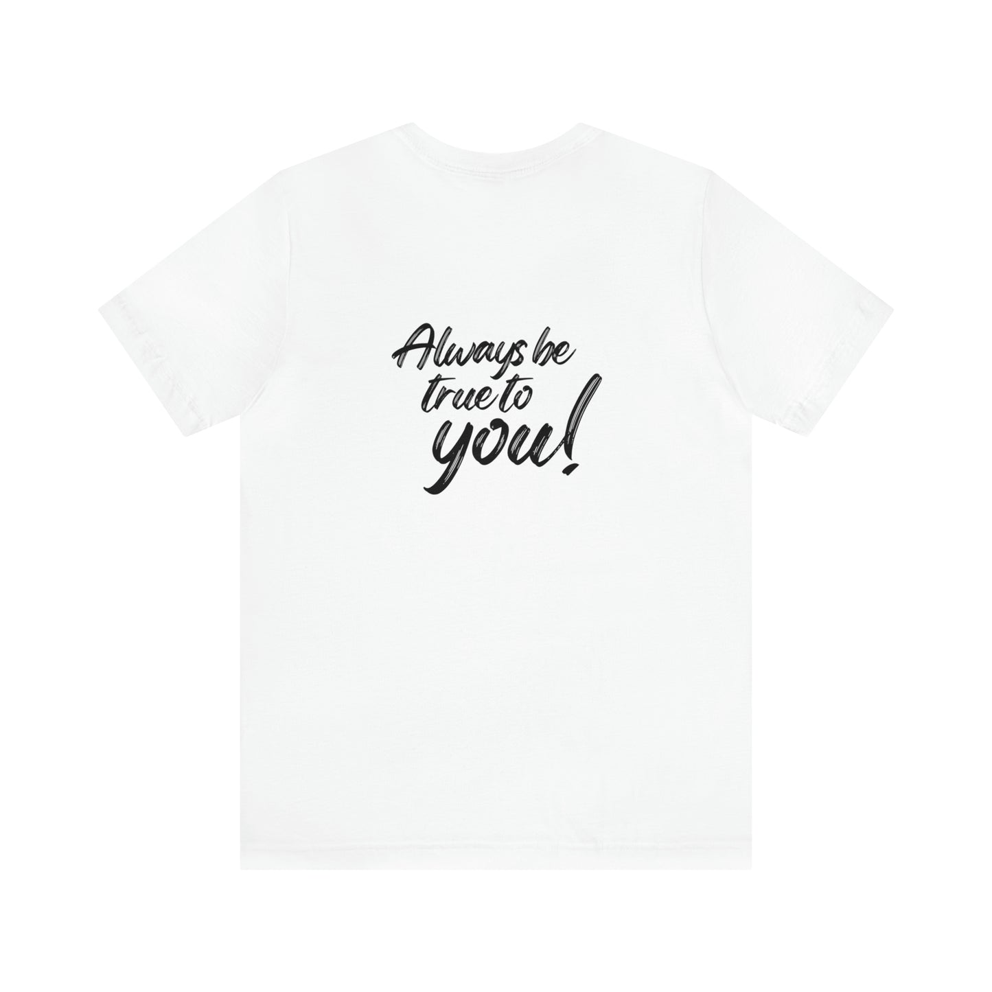 Women's Bella Canvas Jersey Short Sleeve Tee - Always Be True to You