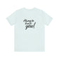 Women's Bella and Canvas Jersey Short Sleeve Tee - Always Be True to You