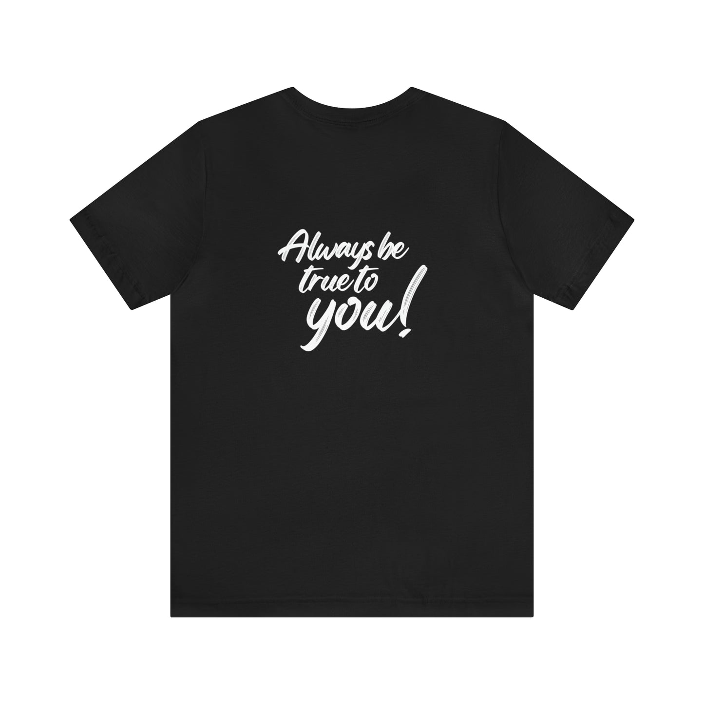 Women's Bella Canvas Jersey Short Sleeve Tee - Always Be True to You