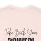 Women's Bella Canvas Jersey Short Sleeve Tee - Take Back Your Power!