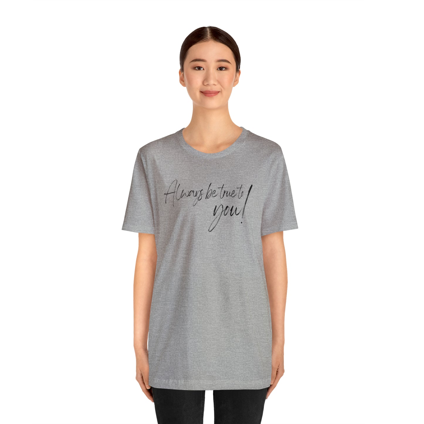 Women's Bella Canva Jersey Short Sleeve Tee - Always be True to You!