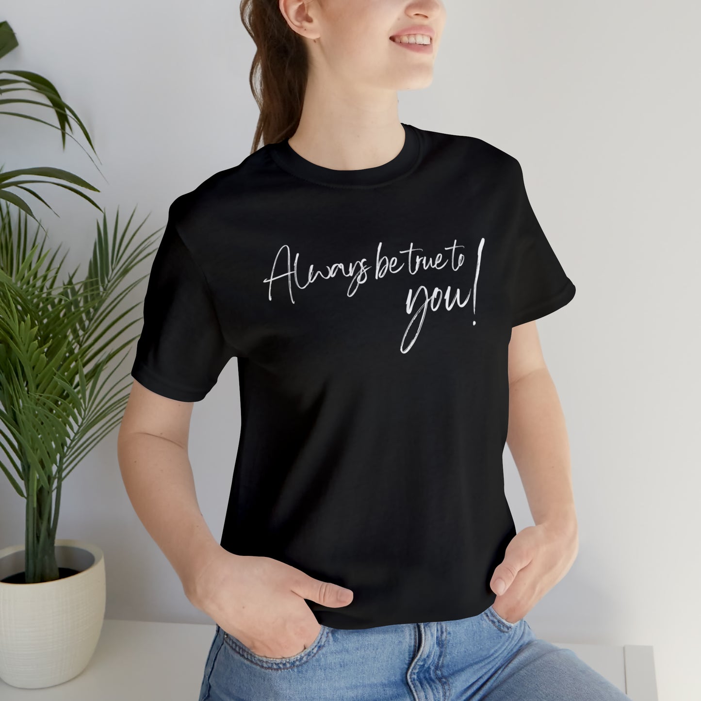 Women's Bella Canva Jersey Short Sleeve Tee - Always be True to You!