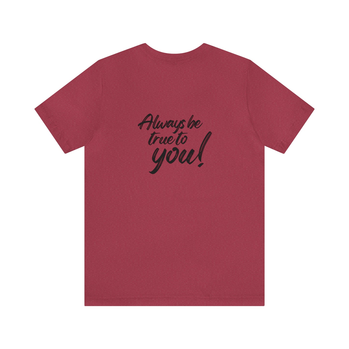 Women's Bella Canvas Jersey Short Sleeve Tee - Always Be True to You