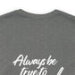 Women's Bella Canvas Jersey Short Sleeve Tee - Always Be True to You