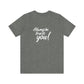 Women's Bella Canvas Jersey Short Sleeve Tee - Always Be True to You