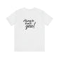 Women's Bella Canvas Jersey Short Sleeve Tee - Always Be True to You