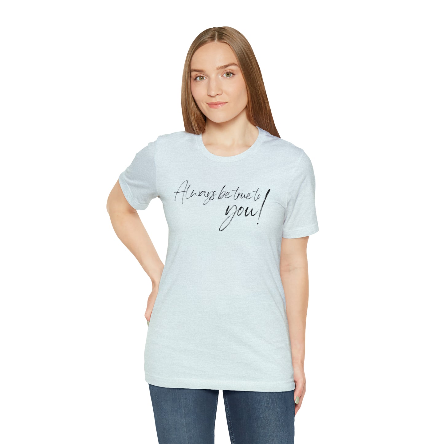 Women's Bella Canva Jersey Short Sleeve Tee - Always be True to You!