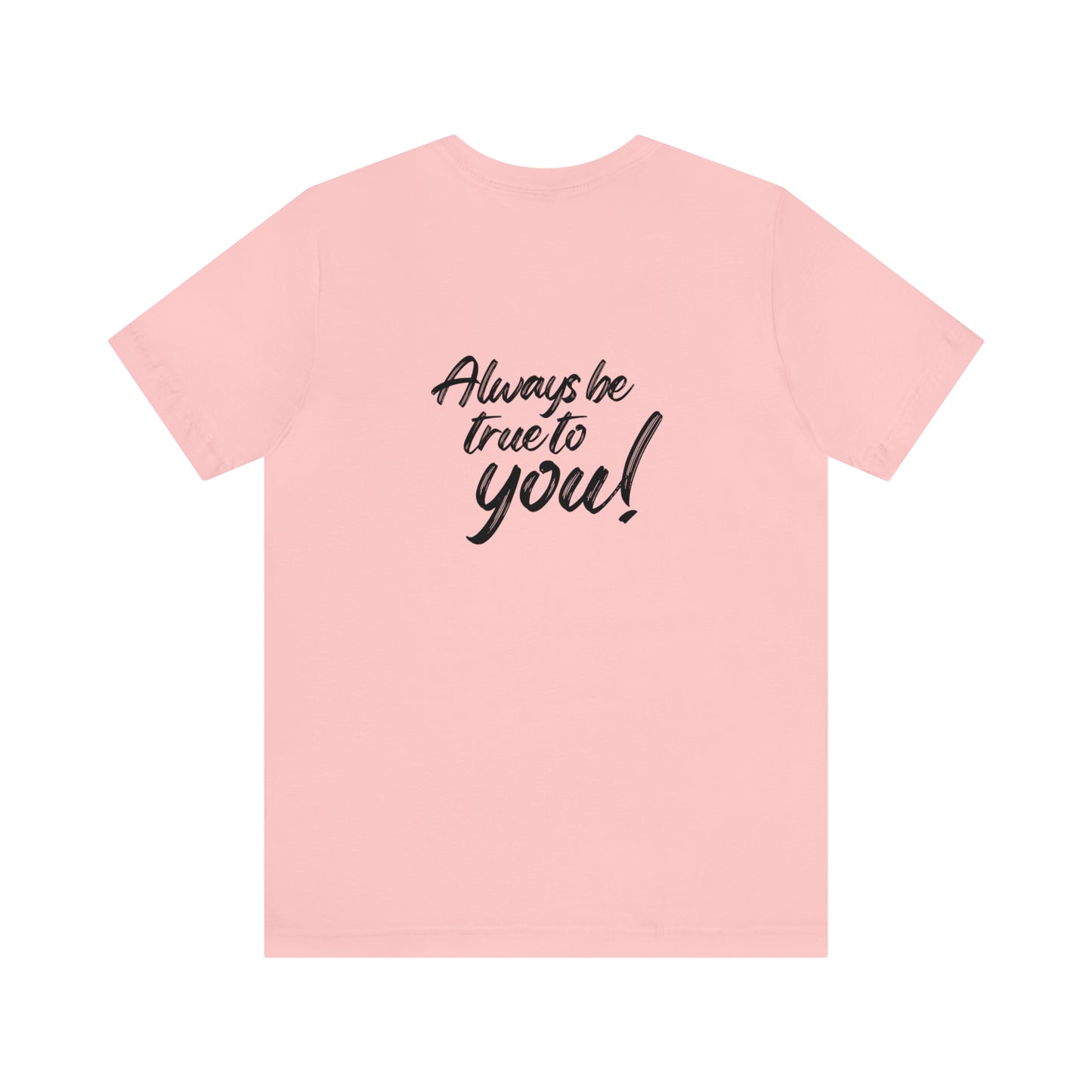 Women's Bella Canvas Jersey Short Sleeve Tee - Always Be True to You