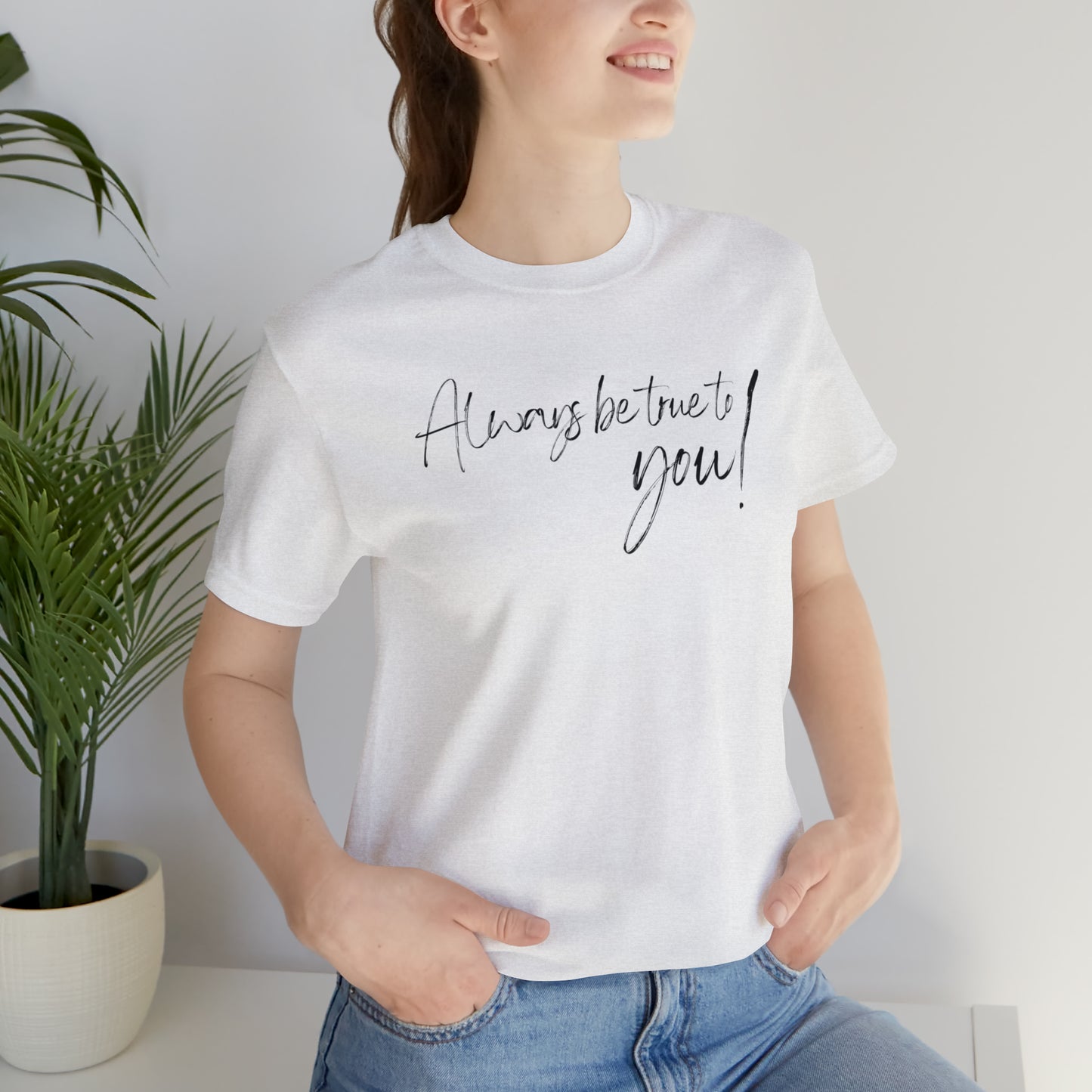 Women's Bella Canva Jersey Short Sleeve Tee - Always be True to You!