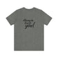 Women's Bella and Canvas Jersey Short Sleeve Tee - Always Be True to You