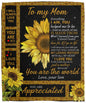 To My Mom - You are the World - Sunflower Blanket - From Son