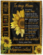 To My Mom - You are the World - Sunflower Blanket - From Son