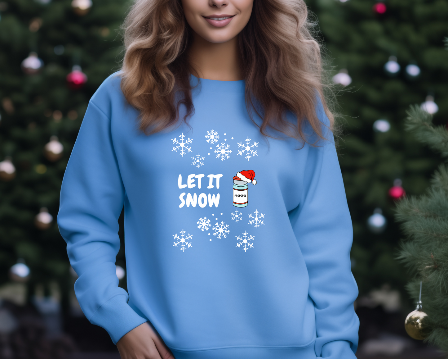 Let It Snow Humor Sweatshirt