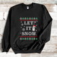 Let It Snow Ugly Sweater Version