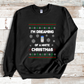 I'm Dreaming of a White Christmas-Dark Background White Christmas Humor Sweatshirt