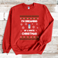 I'm Dreaming of a White Christmas-Dark Background White Christmas Humor Sweatshirt