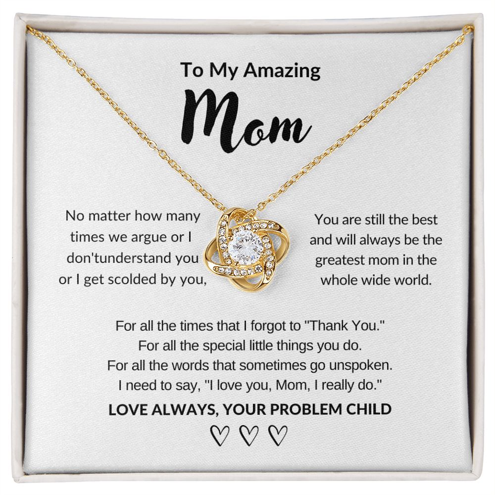 Amazing Mom | Love Knot | Problem Child