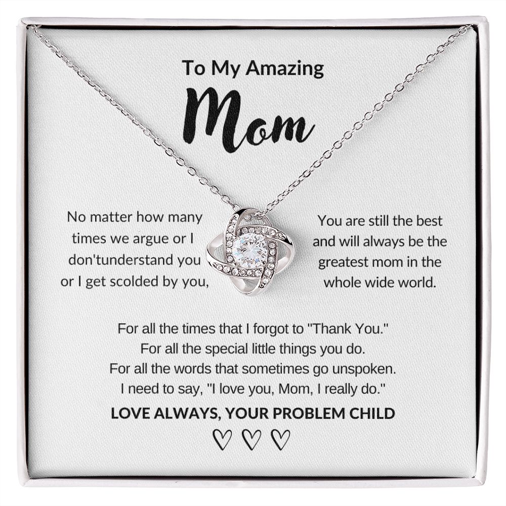 Amazing Mom | Love Knot | Problem Child