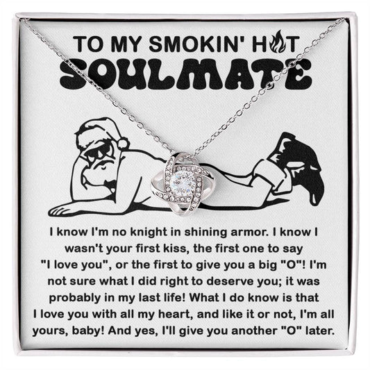 To My Smokin' Hot Soulmate | Chosen to Love
