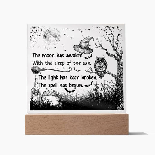 The Spell Has Begun | Moon | Acrylic Plaque | Halloween