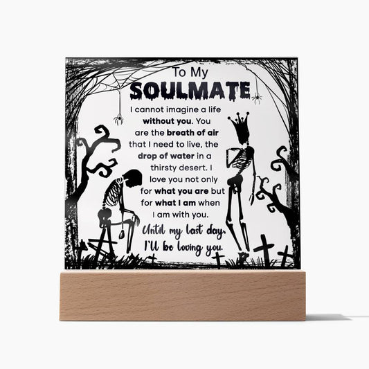 To My Soulmate | Breath of Air | Acrylic Plaque | Halloween