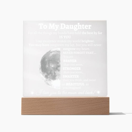 To My Daughter | I love you to the Moon and Back Acrylic Plaque