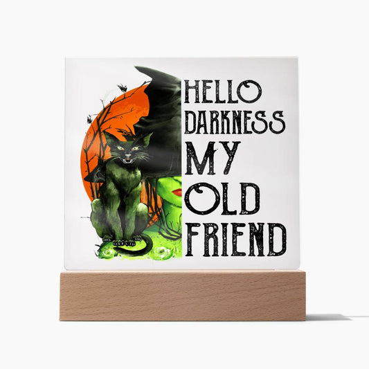 Halloween | Hello Darkness | Acrylic Plaque