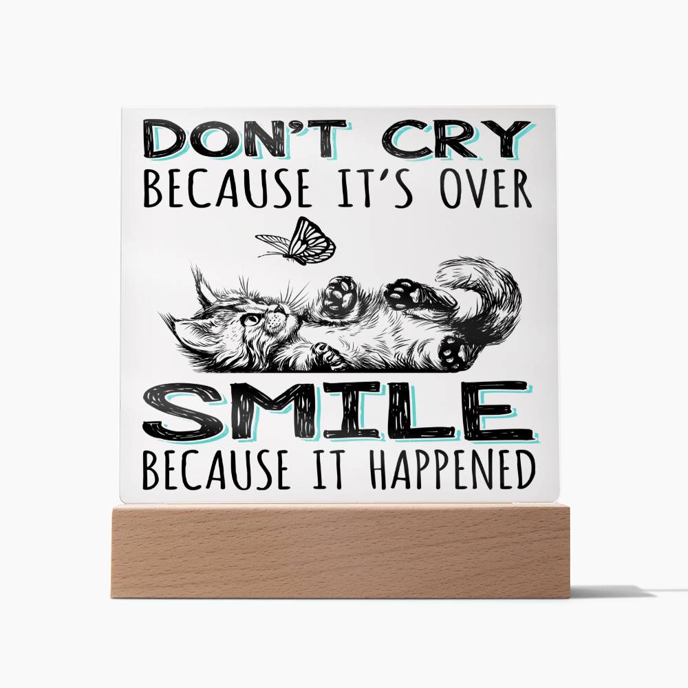 Smile Because It Happened | Acrylic Plaque