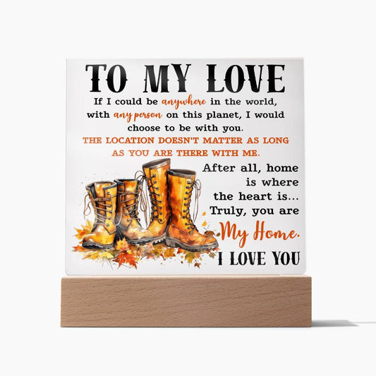 To My Love | Home is Where My Heart Is | Acrylic Plaque