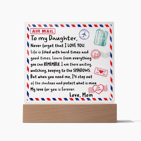 My Daughter | Envelope | Never Forget  That I Love You | Acrylic Plaque