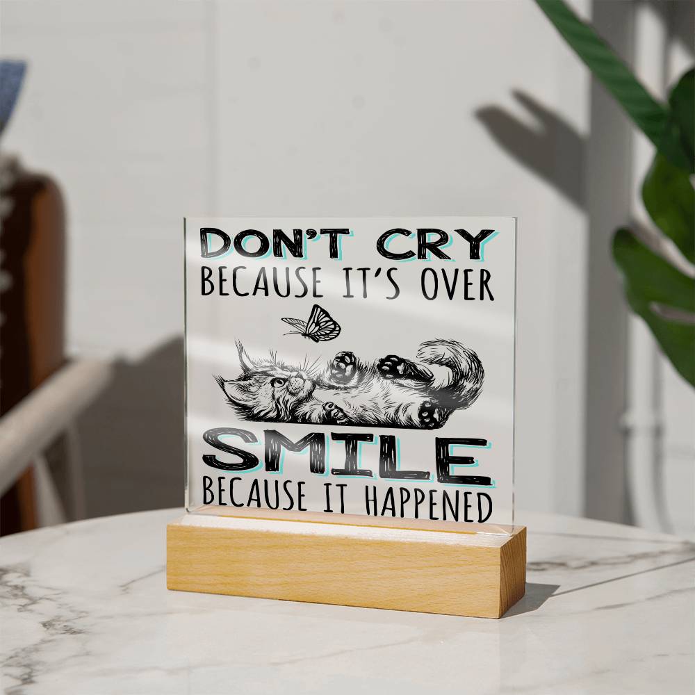 Smile Because It Happened | Acrylic Plaque