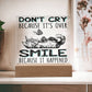 Smile Because It Happened | Acrylic Plaque