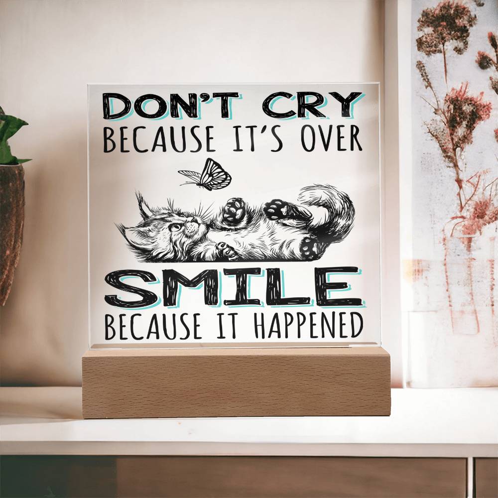 Smile Because It Happened | Acrylic Plaque