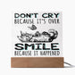 Smile Because It Happened | Acrylic Plaque