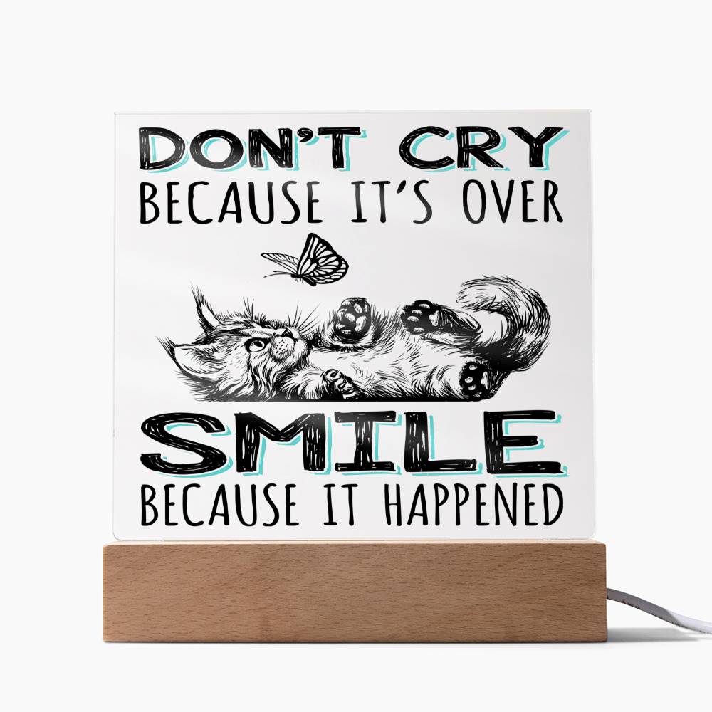 Smile Because It Happened | Acrylic Plaque