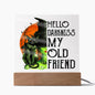 Halloween | Hello Darkness | Acrylic Plaque