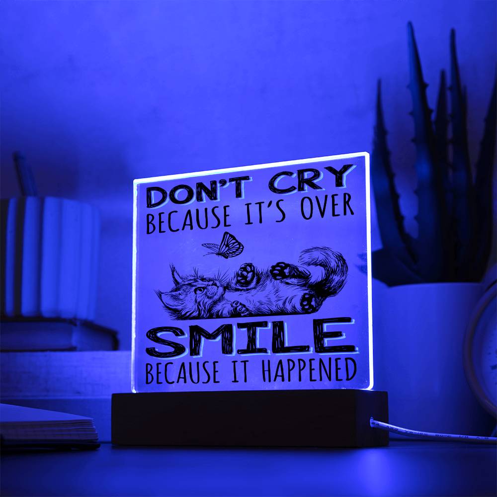 Smile Because It Happened | Acrylic Plaque