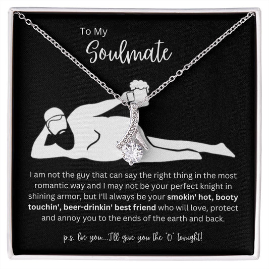 To My Soulmate | Alluring Beauty Necklace | Gift for Her | Humor | Dad Bod | Valentine's |