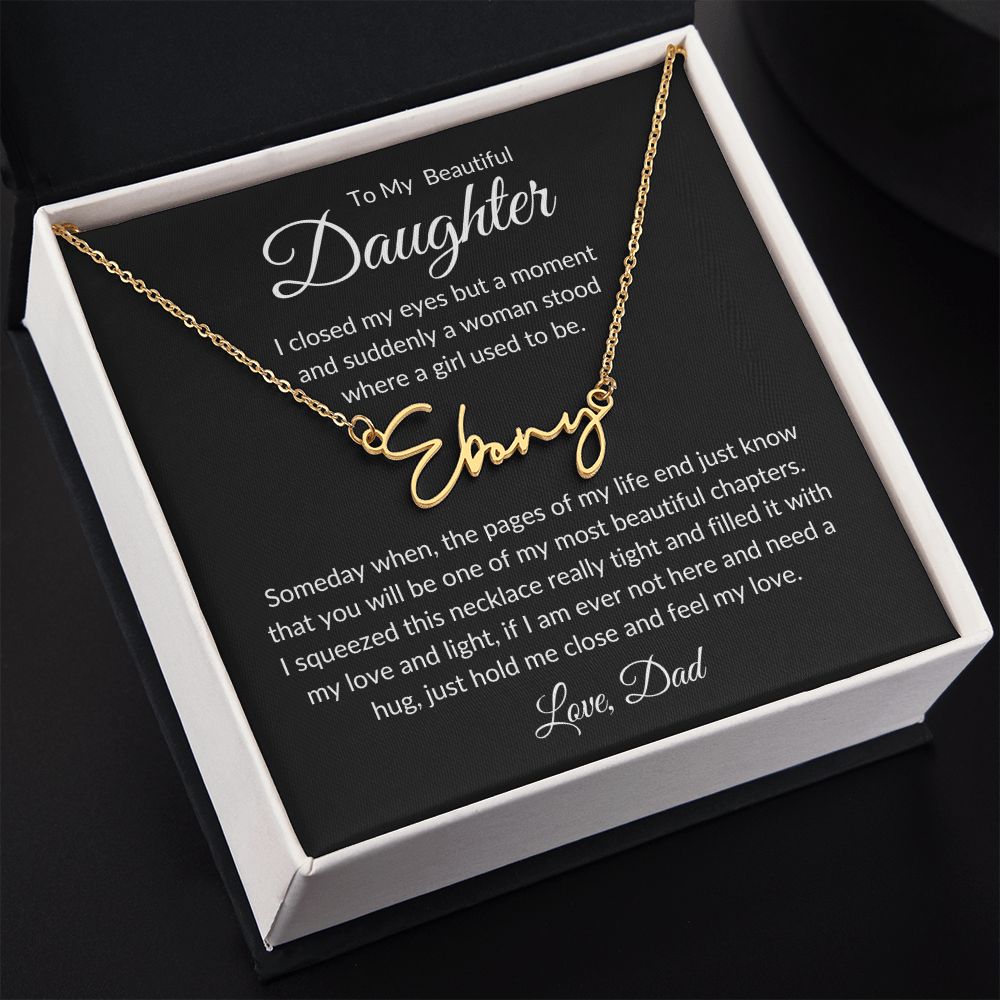 To My Beautiful Daughter | Signature Name Necklace | Personalized| | Gift for Daughter |  Birthday Gift | Graduation