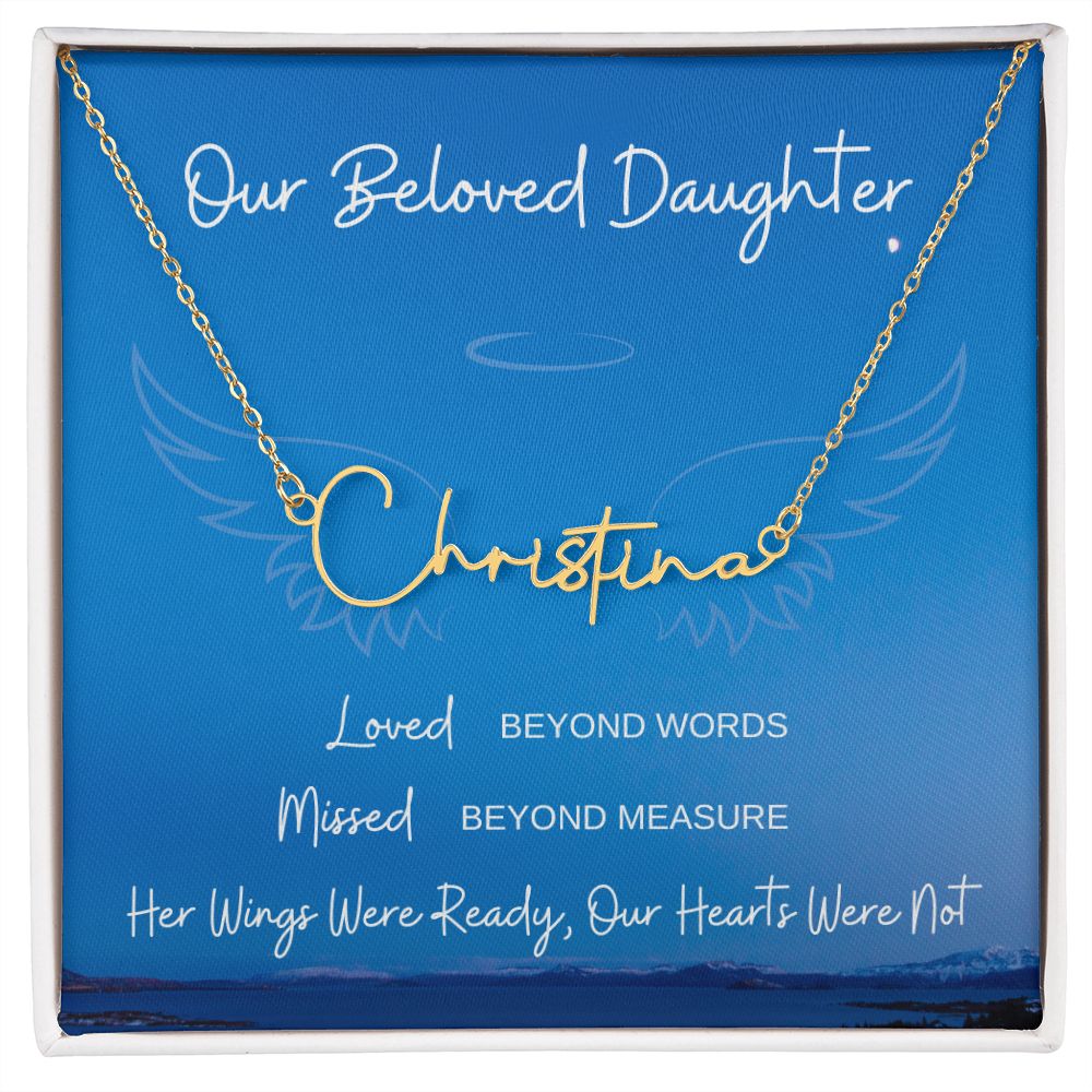 Our Beloved Daughter | Signature Name Necklace | Sympathy | Gift for Wife