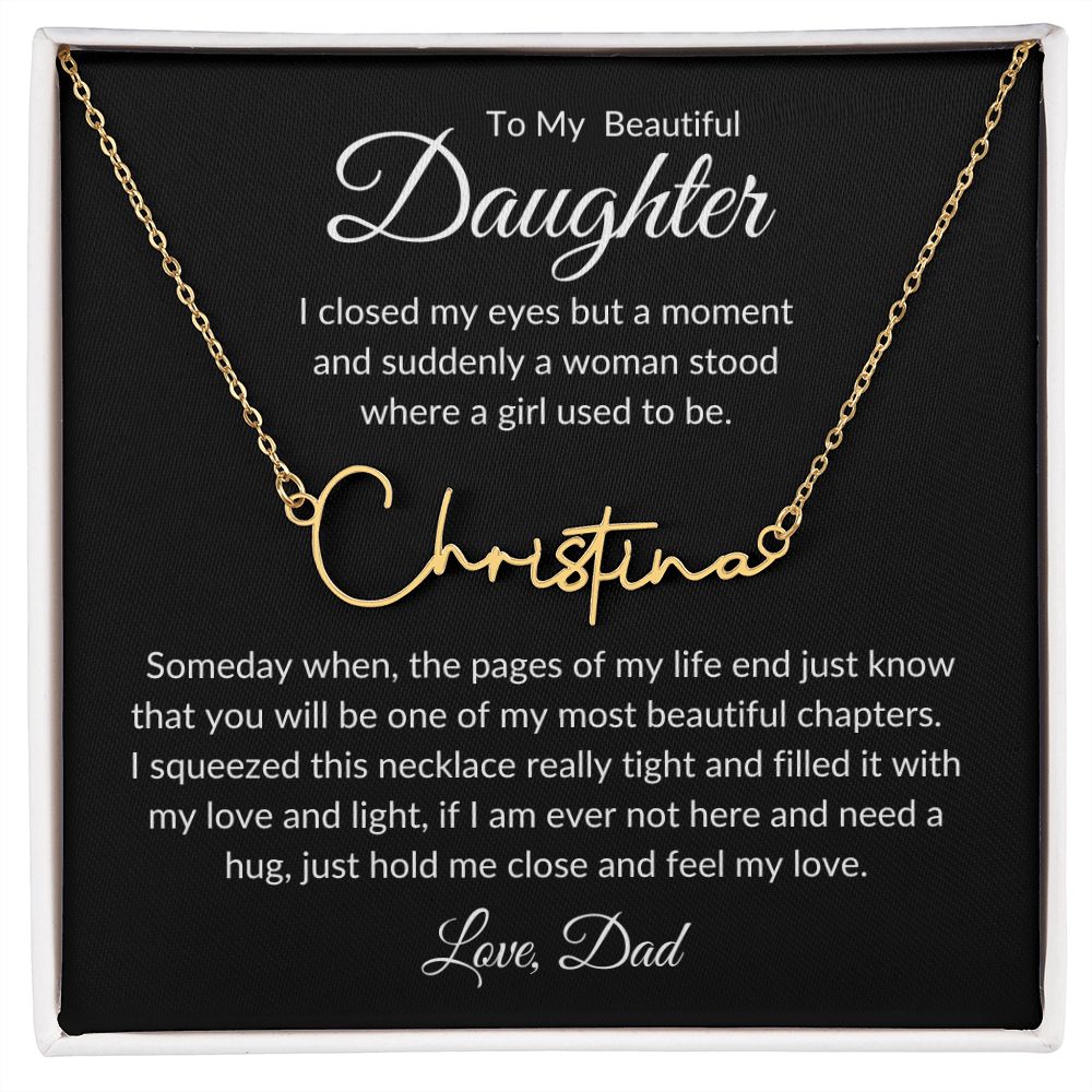 To My Beautiful Daughter | Signature Name Necklace | Personalized| | Gift for Daughter |  Birthday Gift | Graduation
