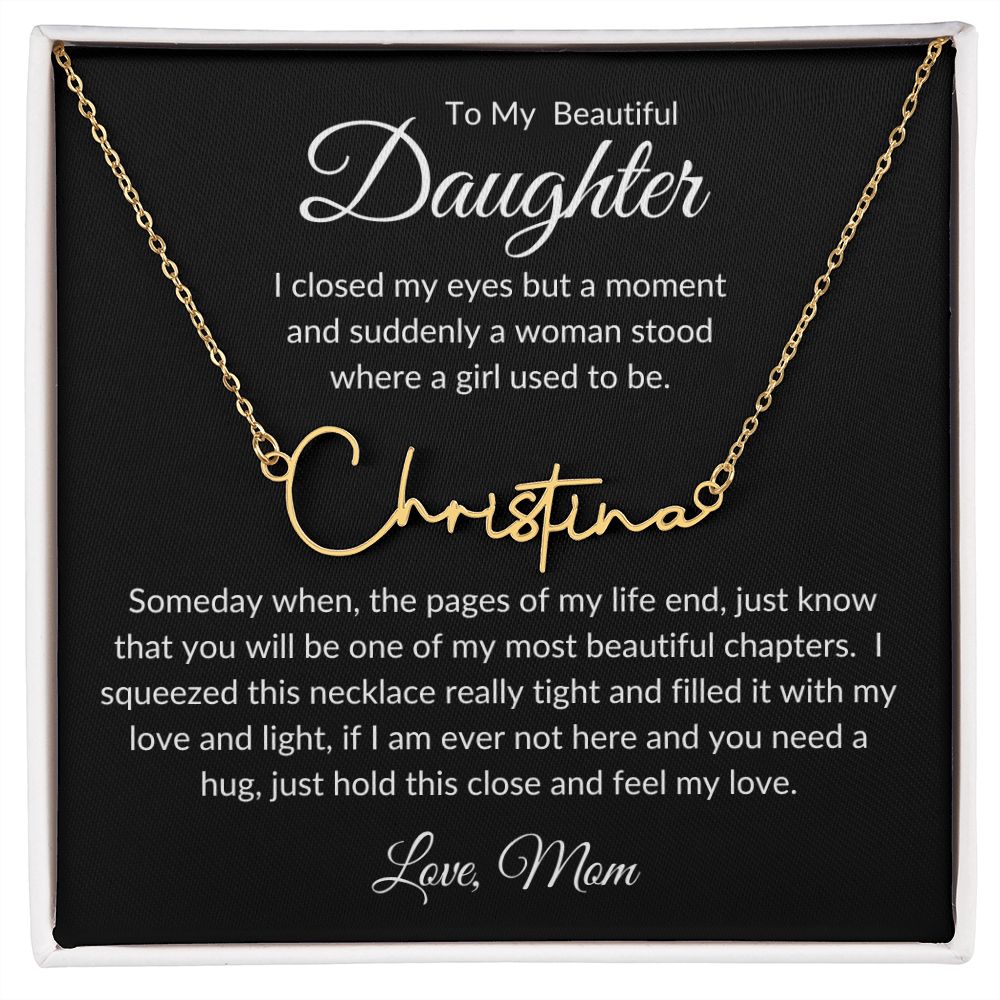 To My Daughter | Signature Name Necklace | Personalized Name Necklace | Gift for Daughter | Birthday | Graduation