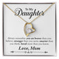 My Daughter | Braver Stronger Smarter -Forever Love Necklace